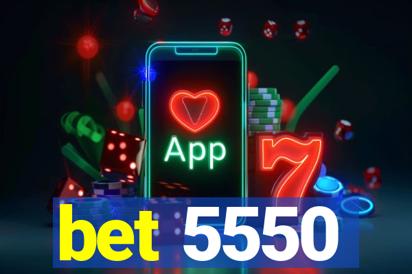 bet 5550